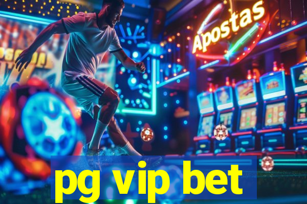 pg vip bet